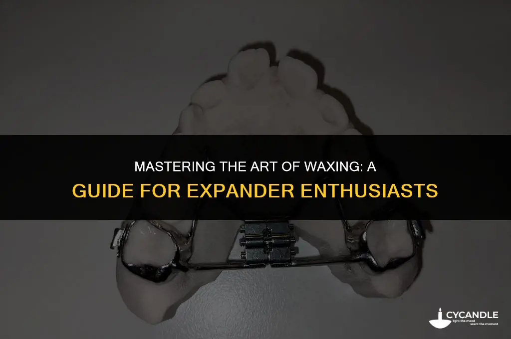 how do you use wax on expanders