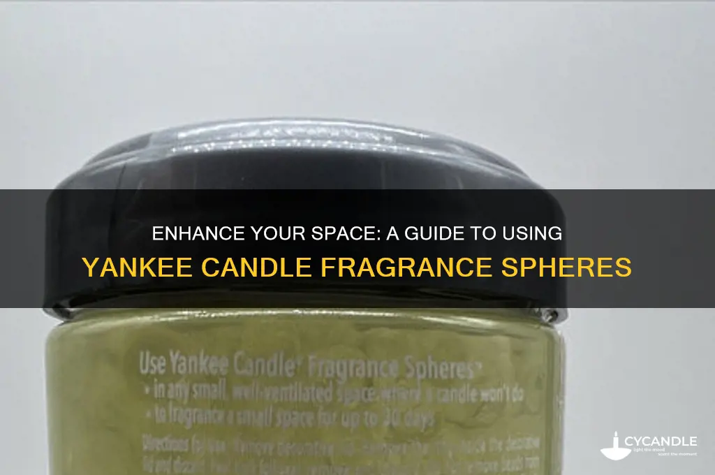 how do you use yankee candle fragrance spheres