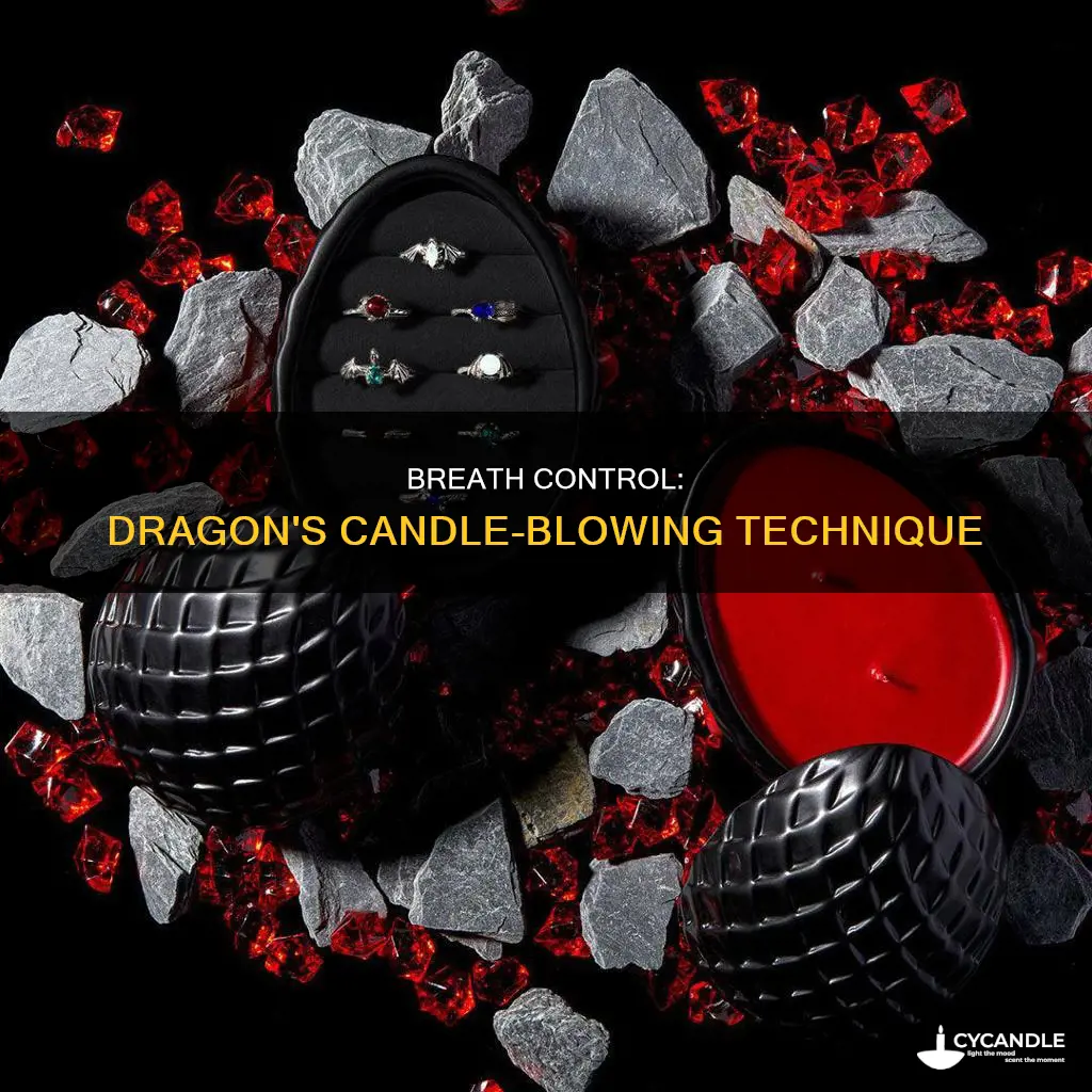 how does a dragon blow out a candle