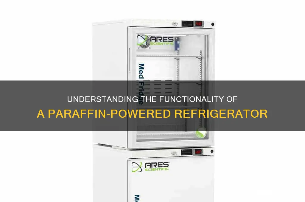how does a paraffin fridge work
