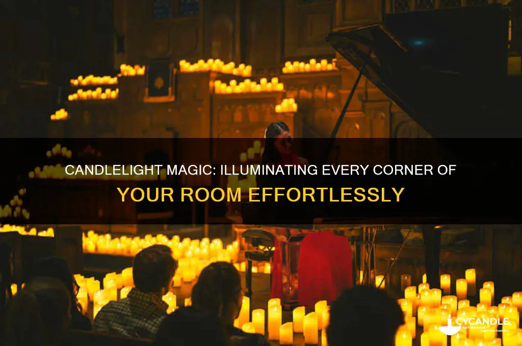 how does candle light every corner in room