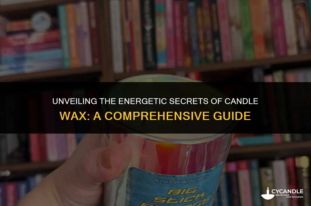 how does energy get relaes from cnadle wax