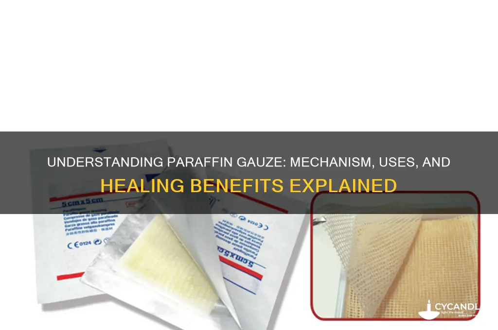 how does paraffin gauze work