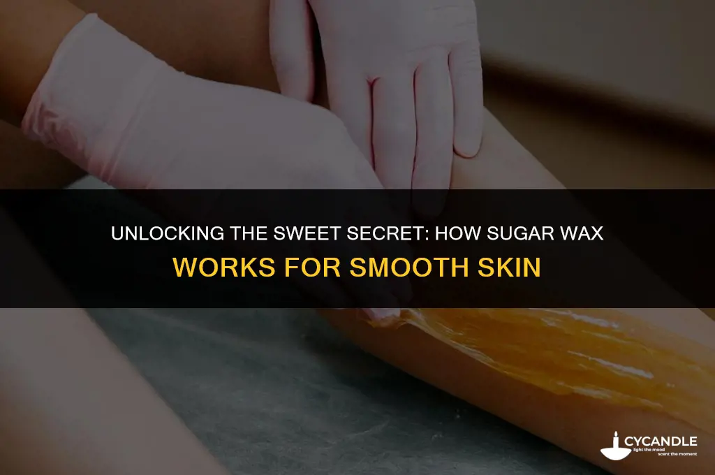 how does sugar wax work
