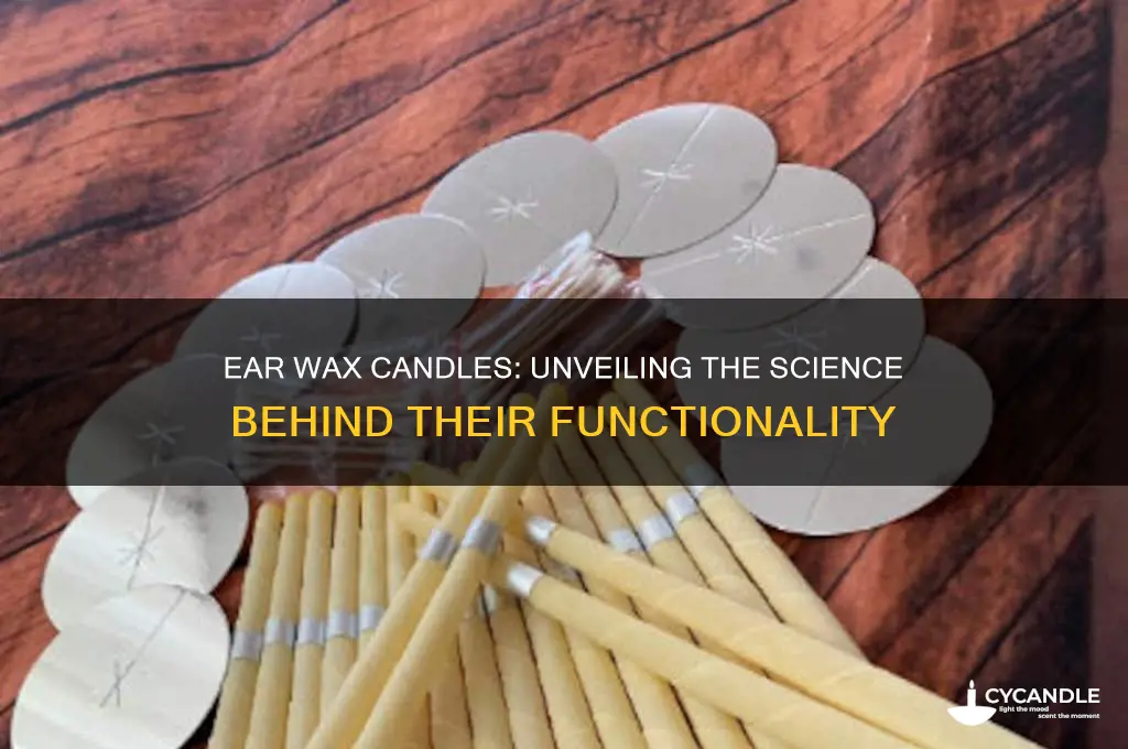 how does the ear wax candles work