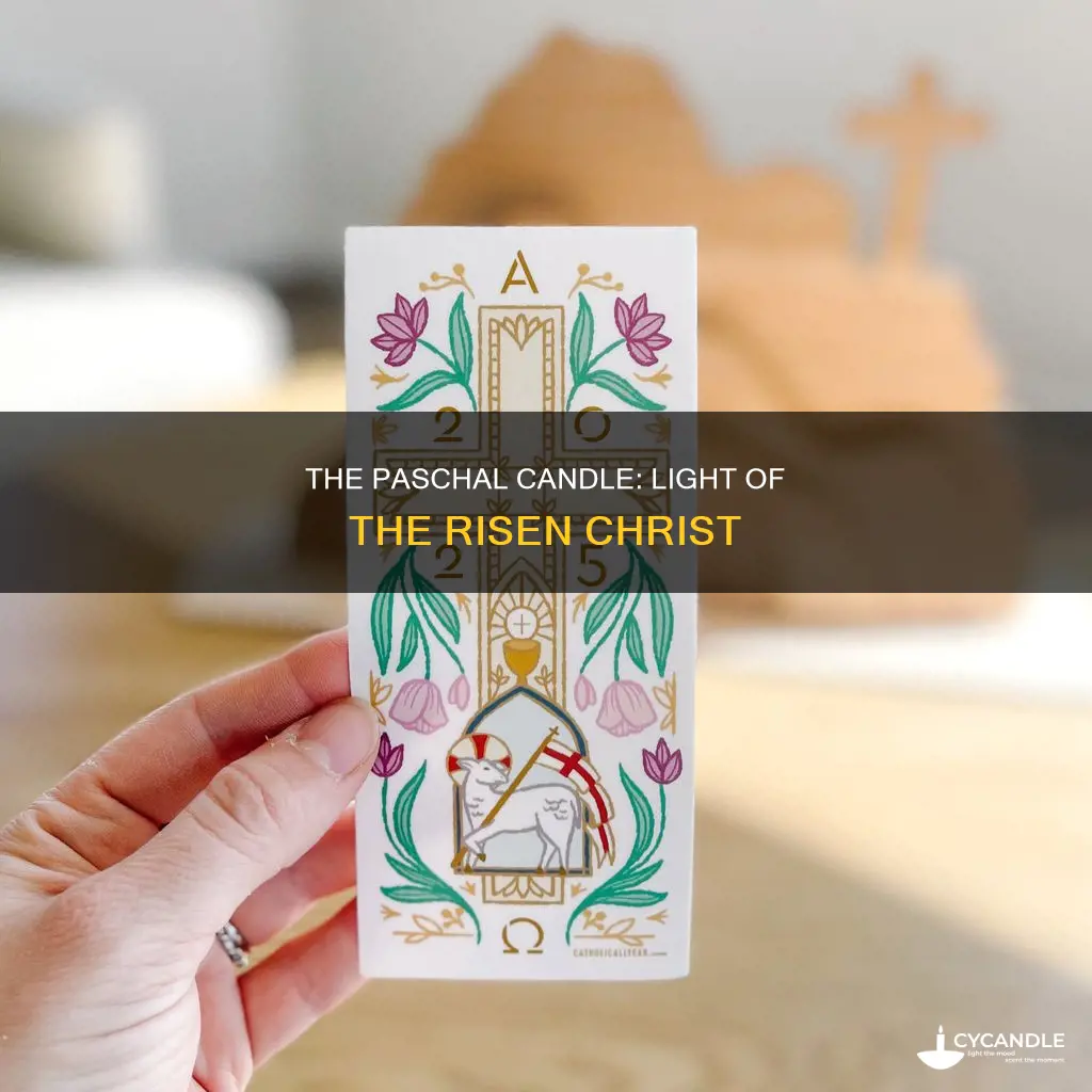 how does the paschal candle represent the risen jesus