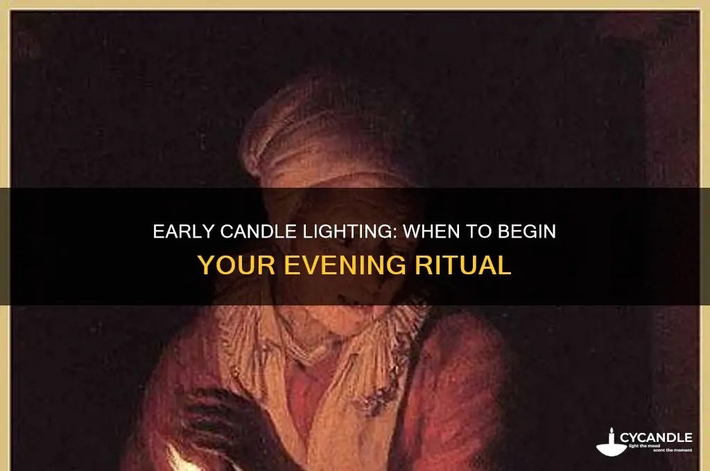 how early can one light candles
