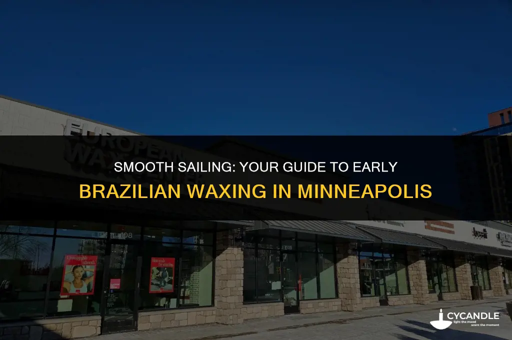 how early get brazilian wax minneapolis