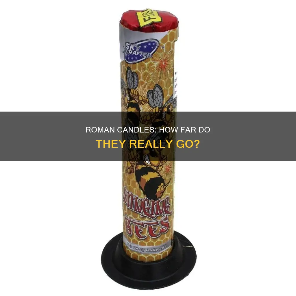 how far do roman candles shoot