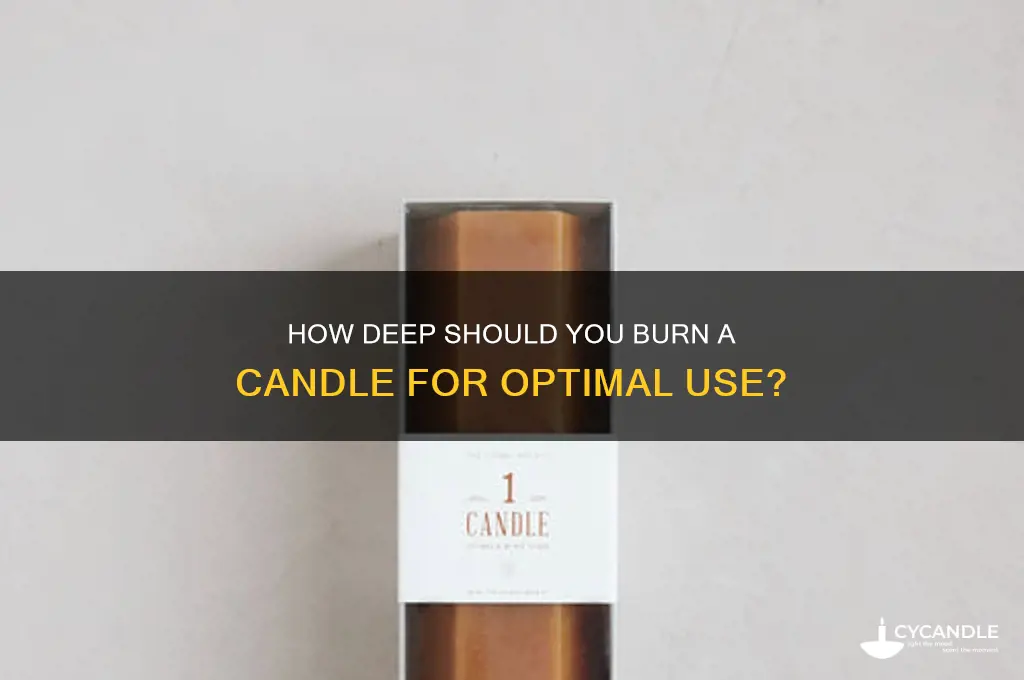 how far down do you burn a candle