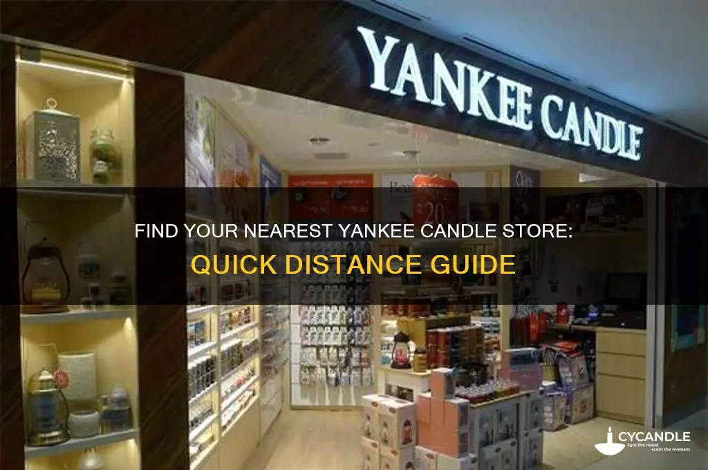 how far is yankee candle from me