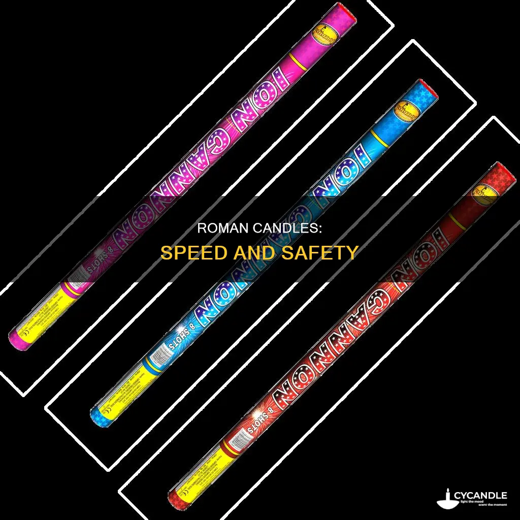 how fast does a roman candle fly
