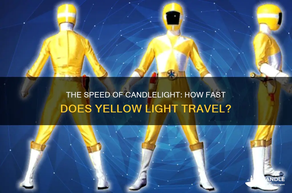 how fast does a yellow light from a candle travel