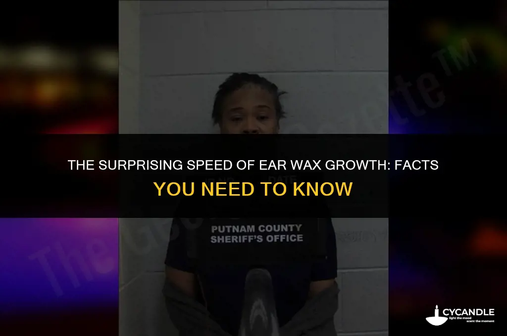 how fast does ear wax grow