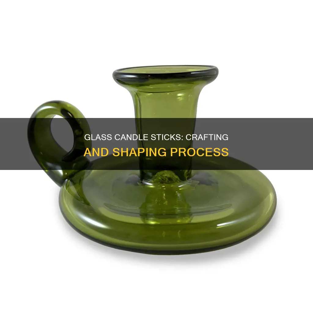 how glass candle sticks are made