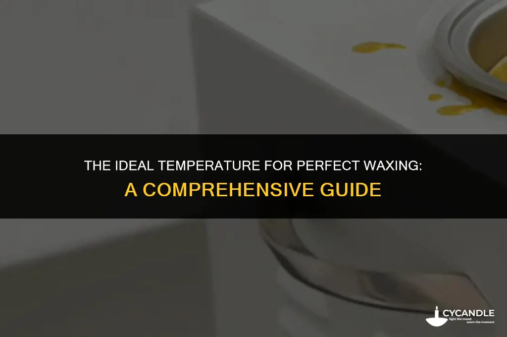 how hot should wax be