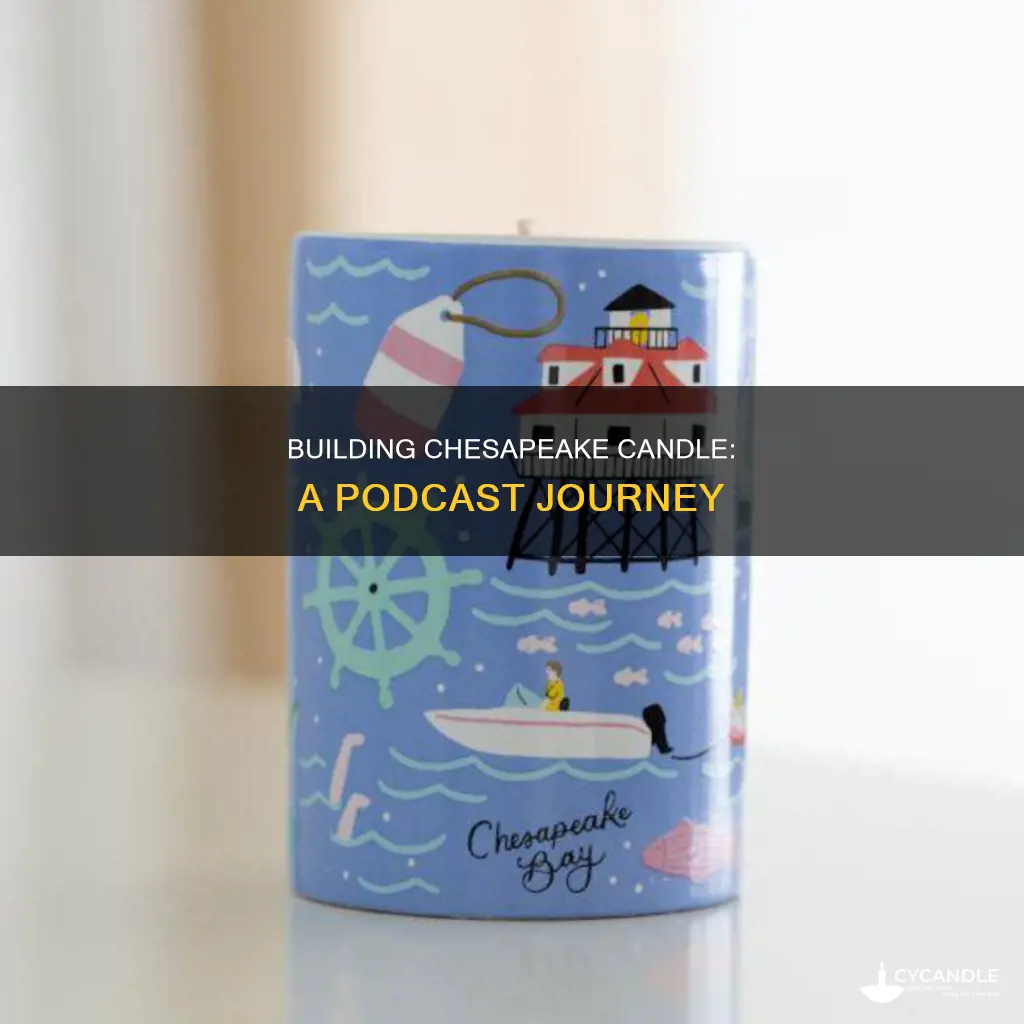 how i built this podcast chesapeake candle