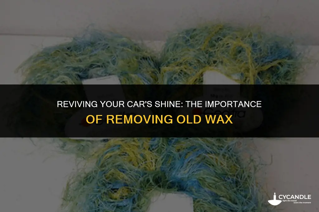 how important is it to get old wax off car