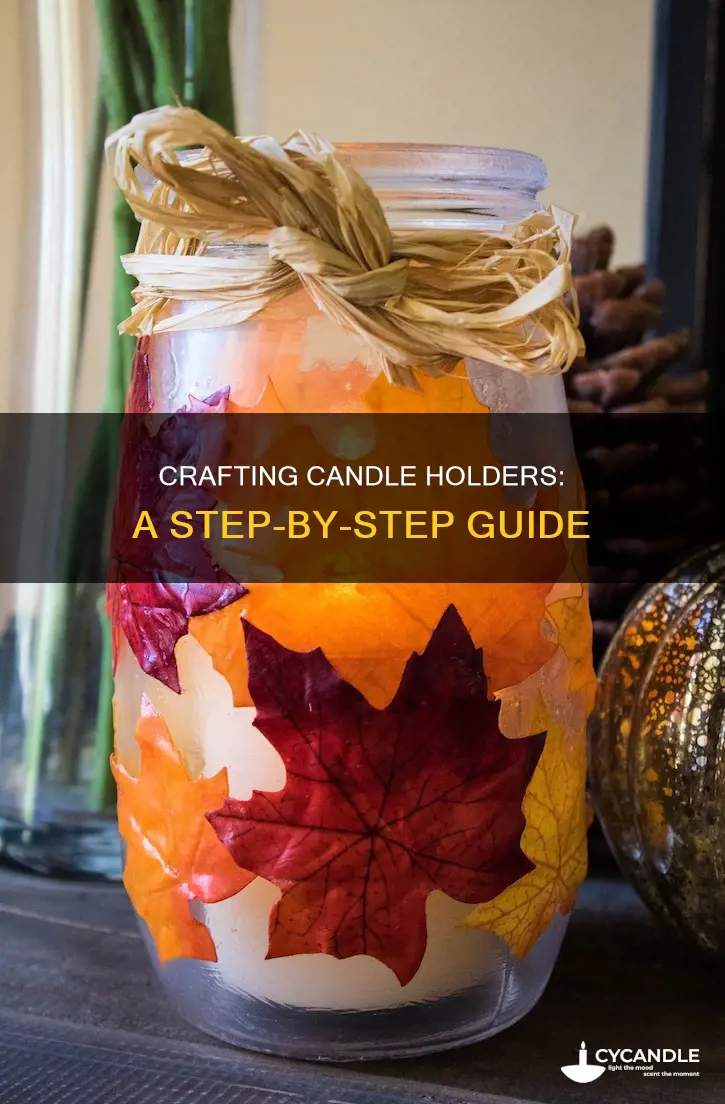 how is a candle holder made