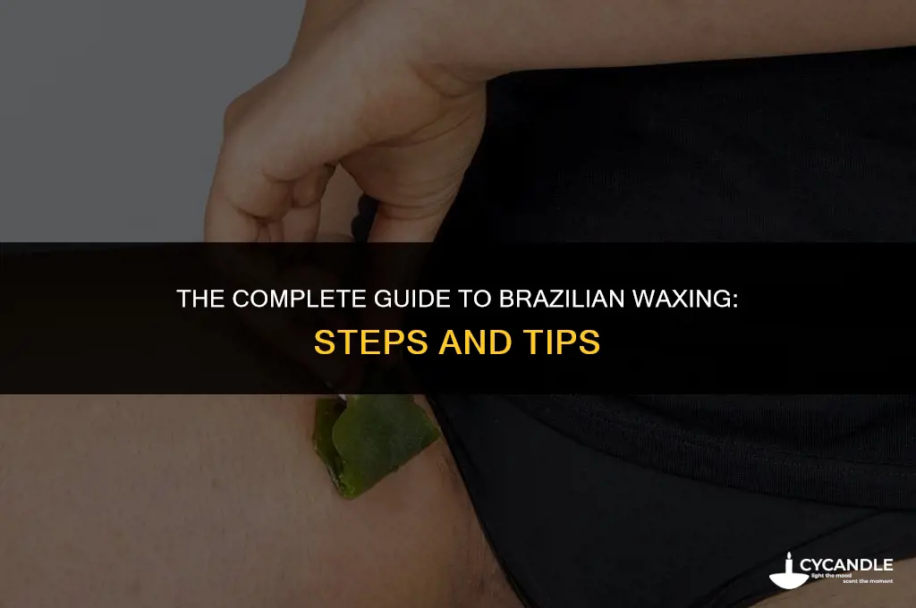 how is brazilian waxing done