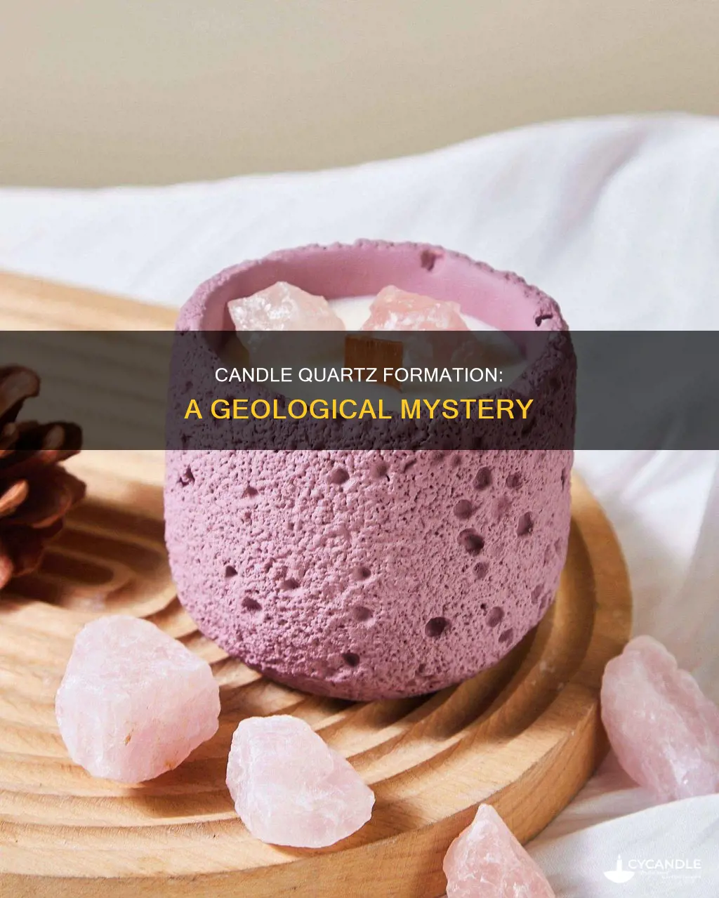 how is candle quartz formed