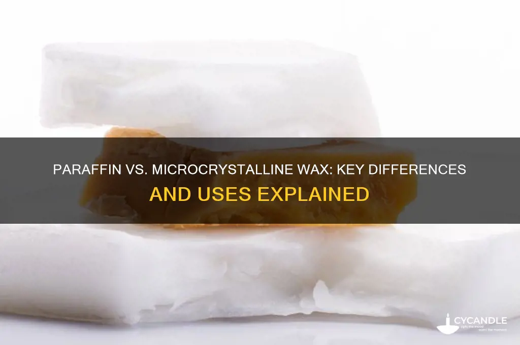 how is paraffin wax different from microcrystalline wax
