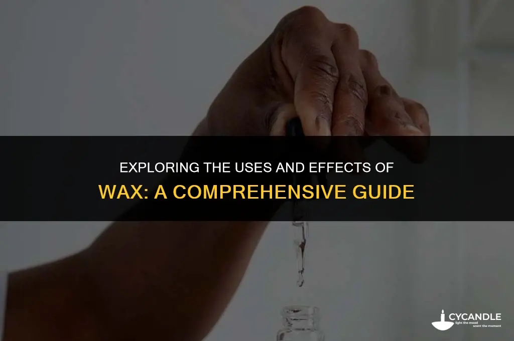 how is the drug wax used