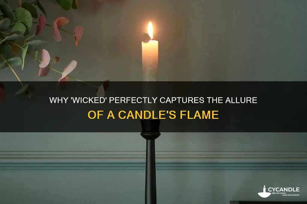 how is wicked an adjective for a candle