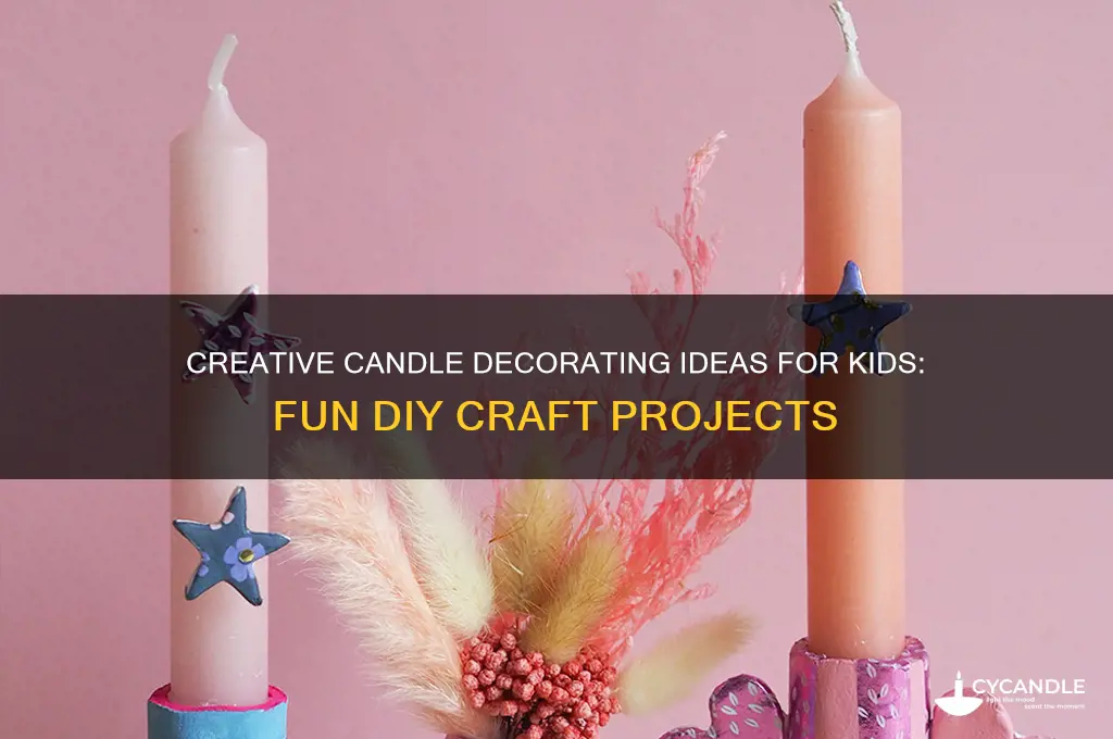 how kids can decorate a candle