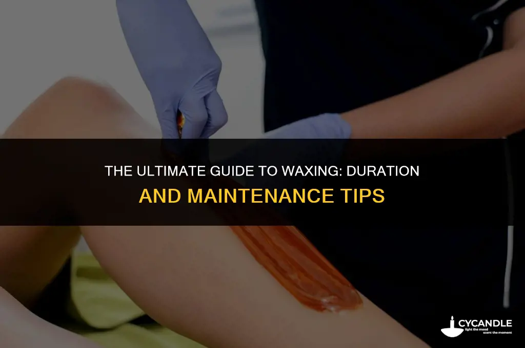 how ling does waxing last