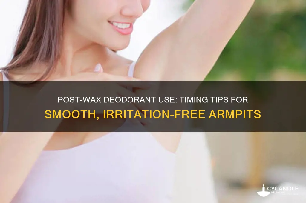 how long after armpit wax can i use deodorant