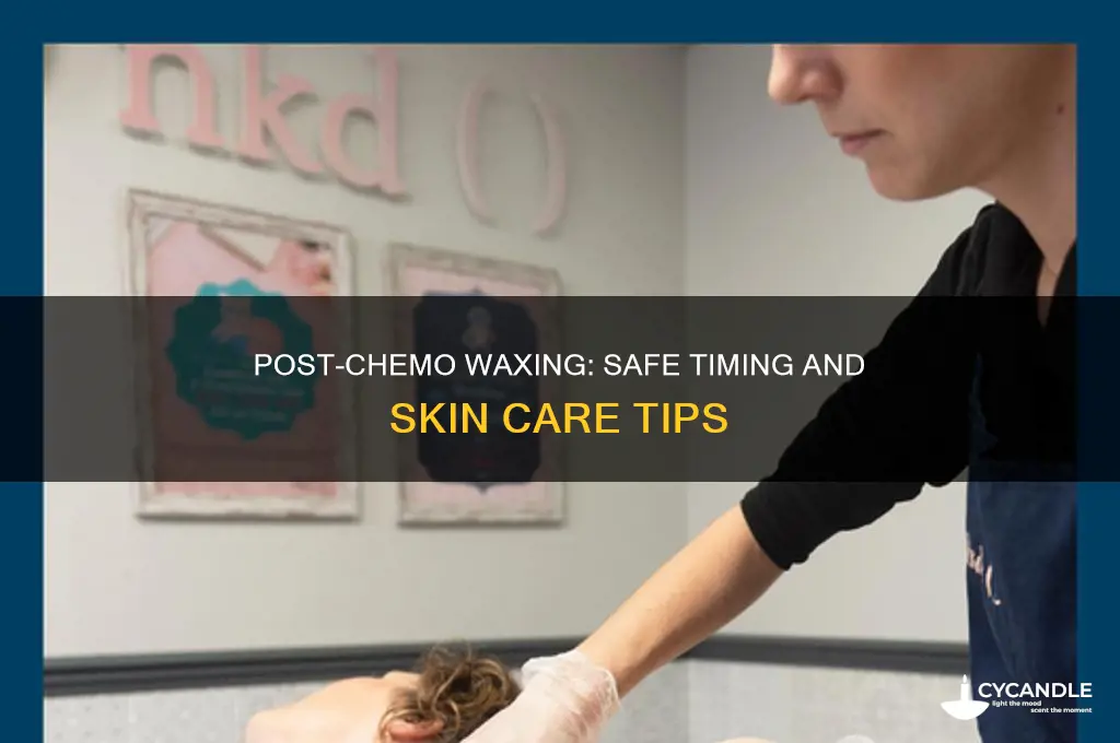 how long after chemo can i wax