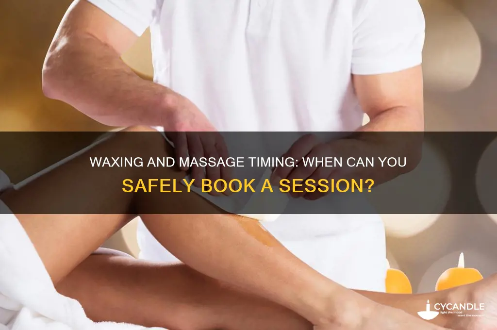 how long after waxing can i get a massage