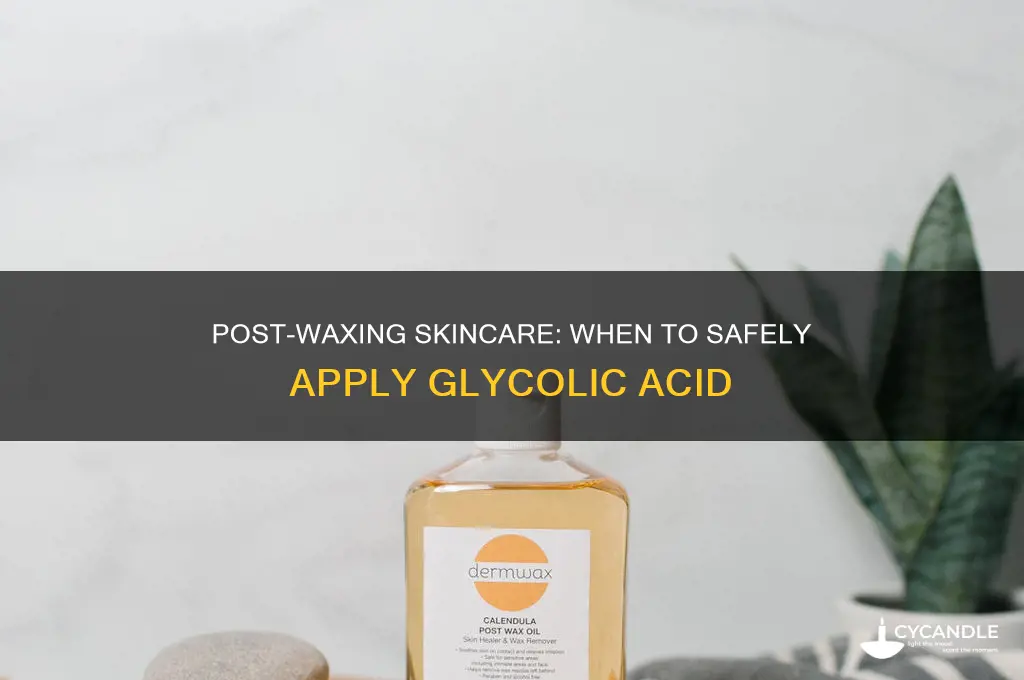 how long after waxing can i use glycolic acid