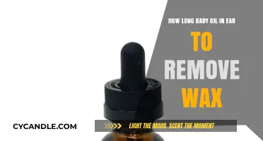 Safe Baby Oil Ear Wax Removal: Duration and Tips for Effective Use