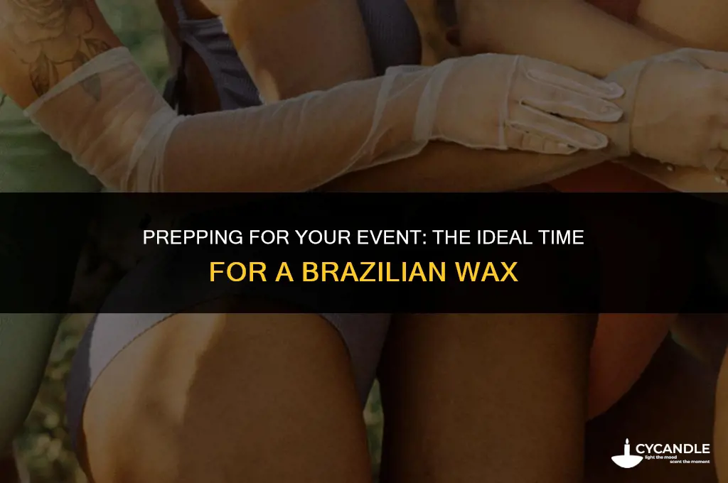how long before event brazilian wax