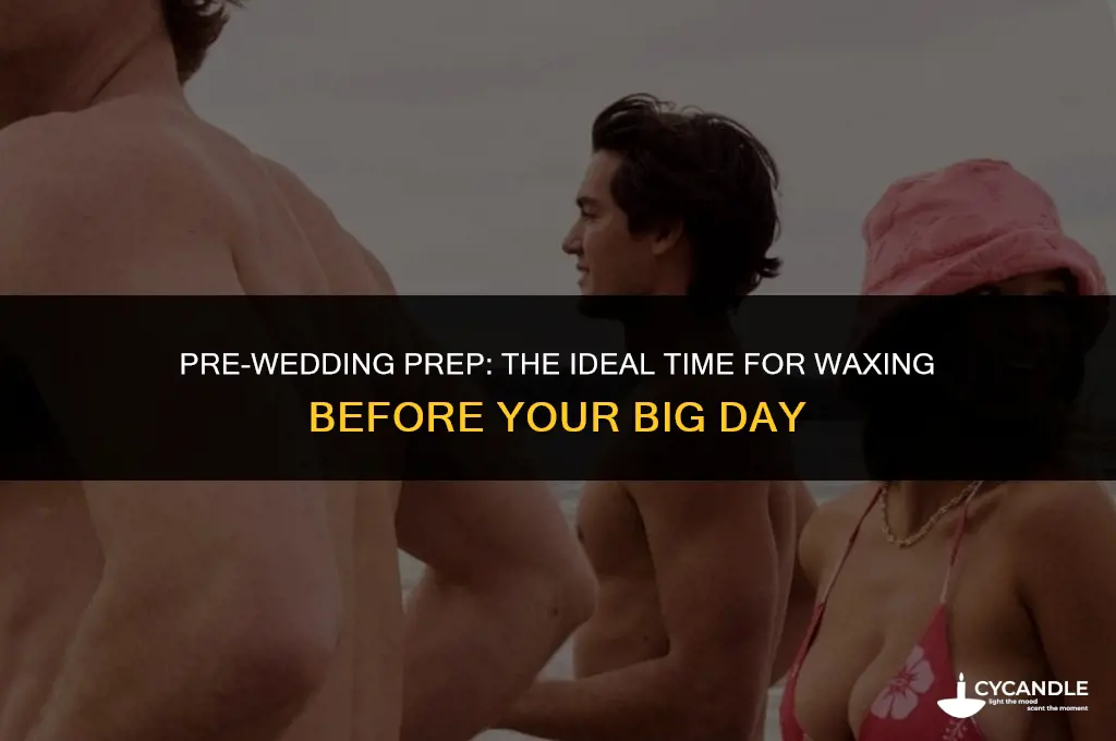 how long before wedding should i wax