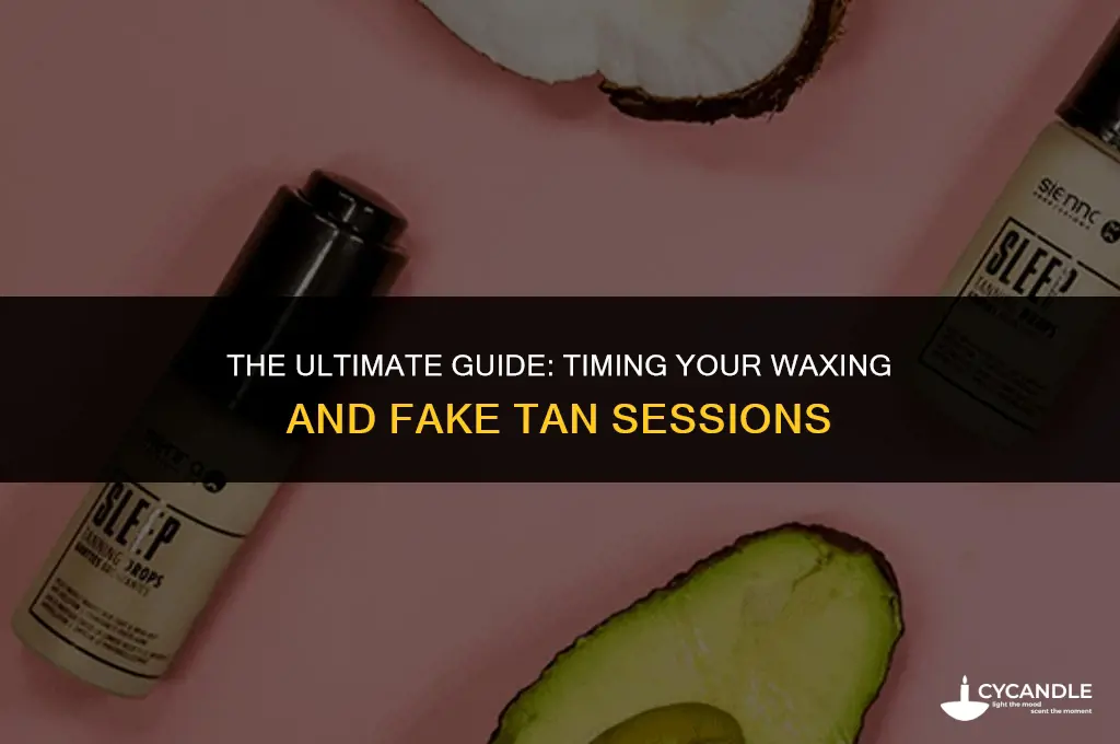 how long between waxing and fake tan