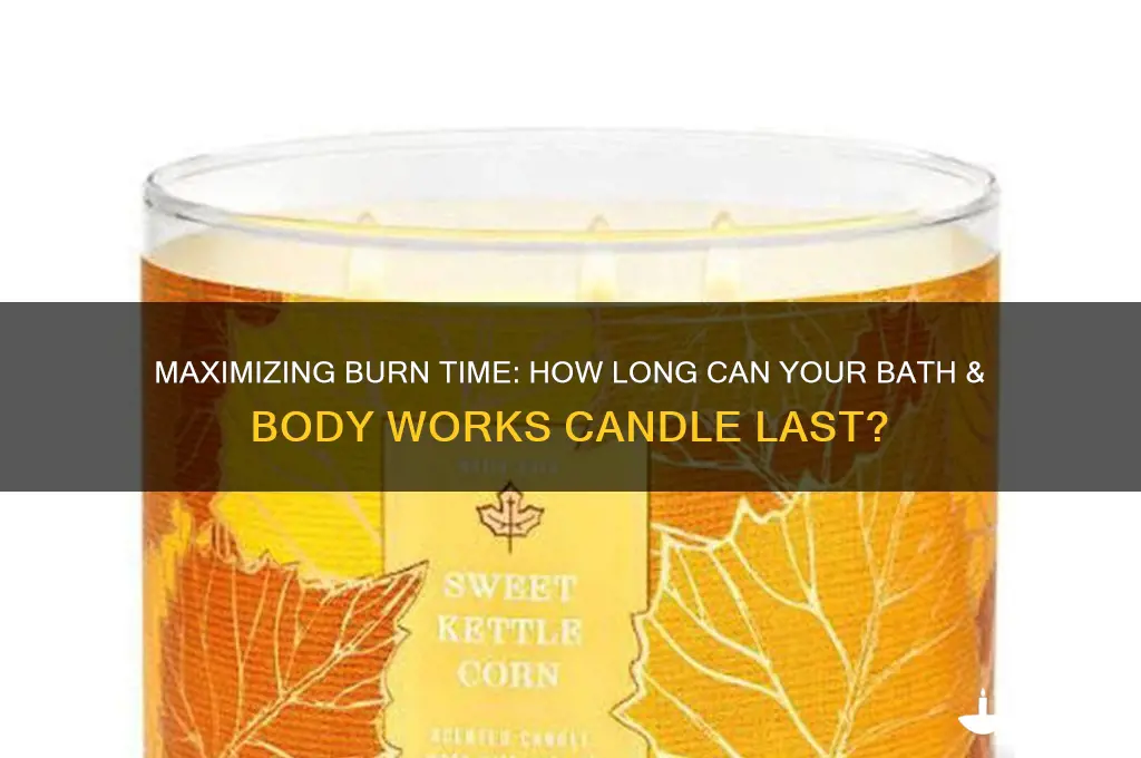 how long can a bath and body works candle burn