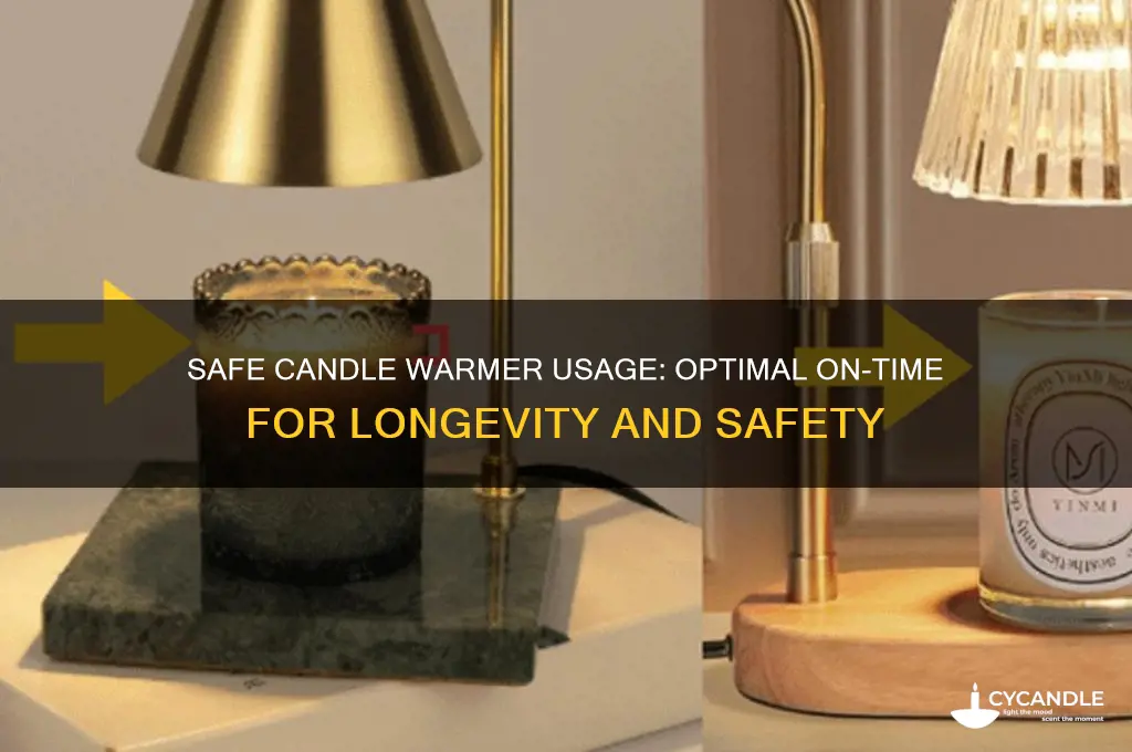 how long can a candle warmer stay on