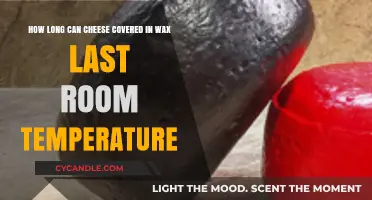 Wax-Sealed Cheese: Shelf Life at Room Temperature Explained