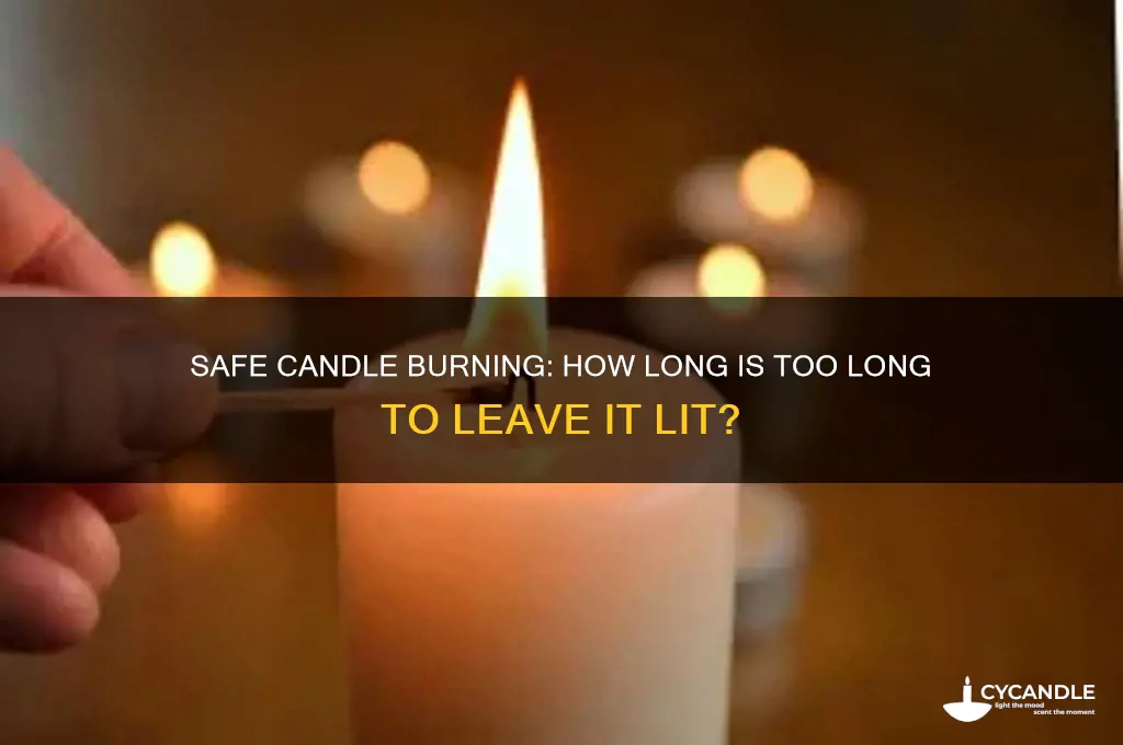 how long can i leave my candle burning
