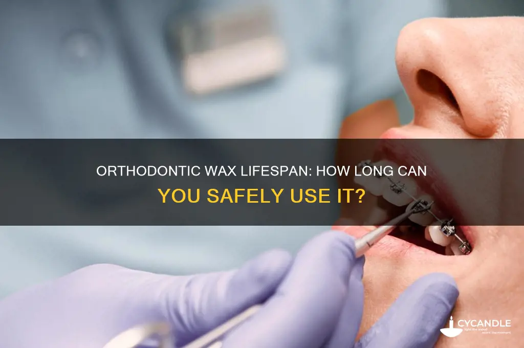 how long can i use orthodontic wax