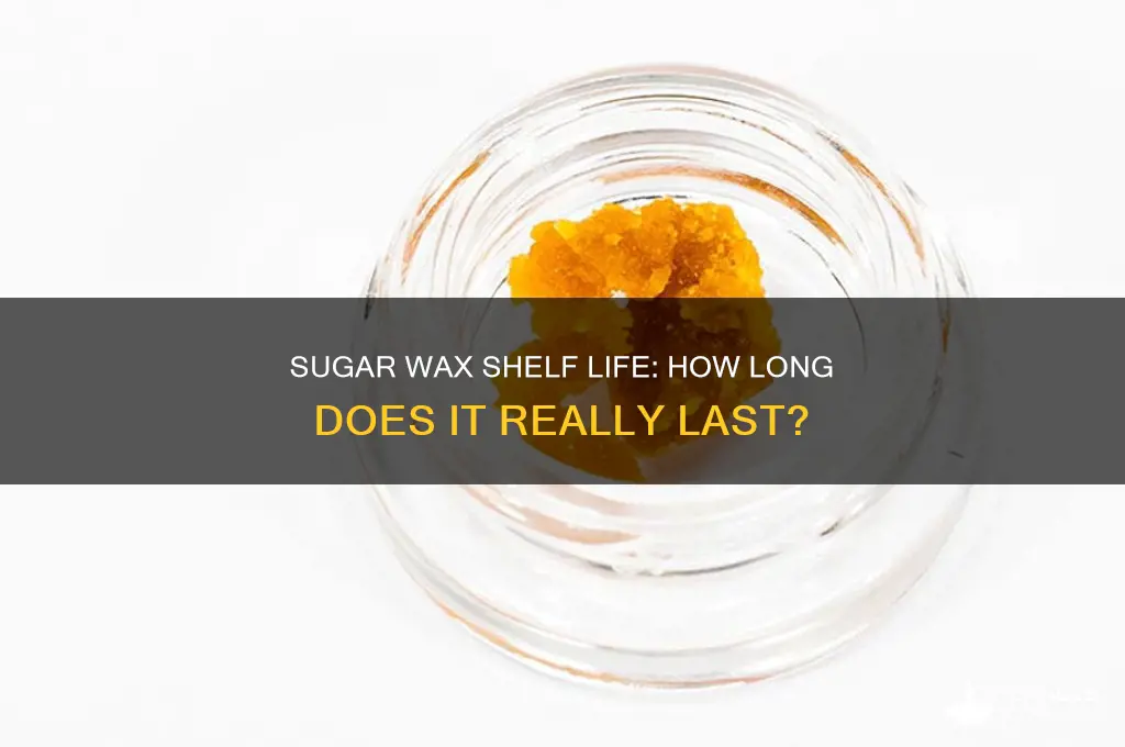 how long can sugar wax last