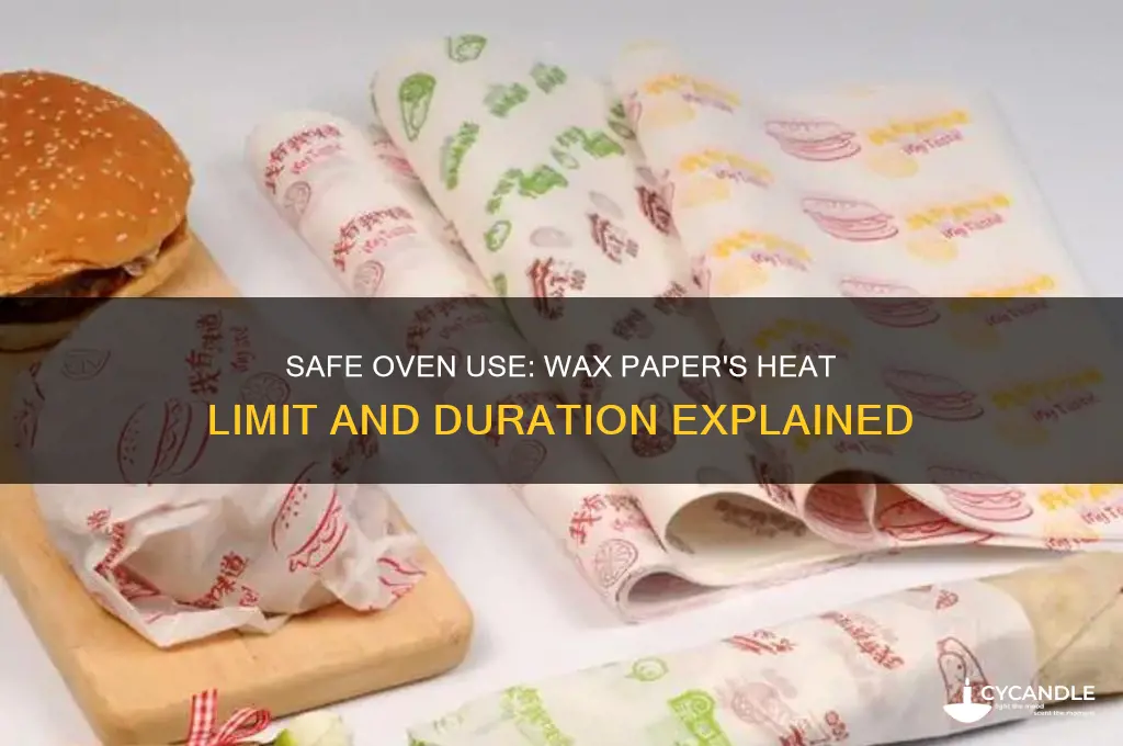 how long can wax paper be in the oven