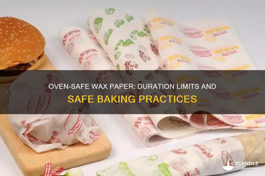 how long can wax paper go in the oven