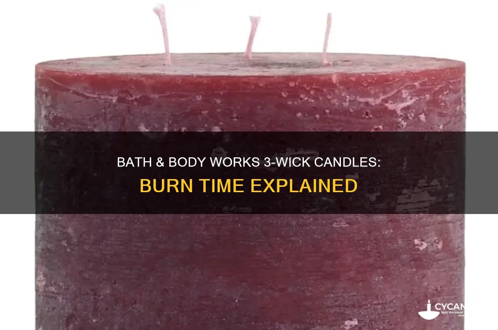 how long do bath and body 3 wick candles last