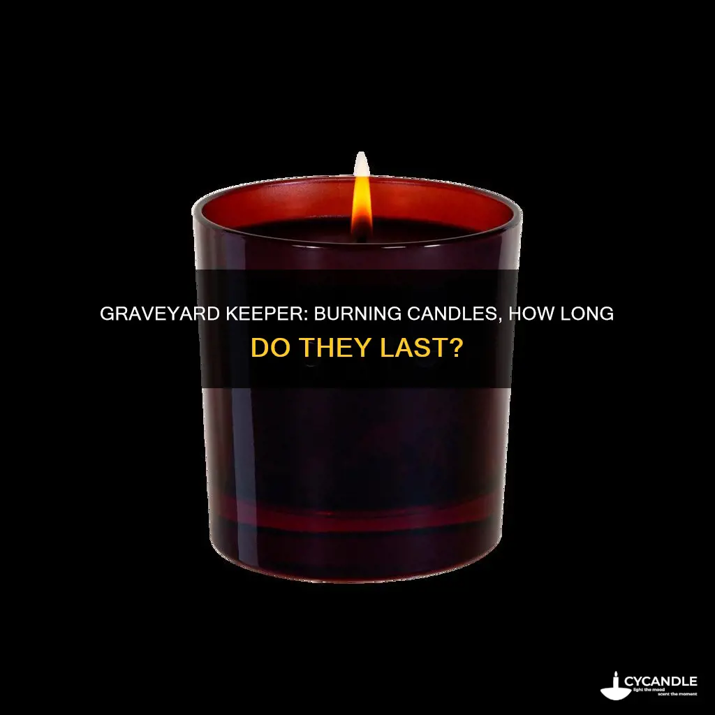 how long do candles last graveyard keeper