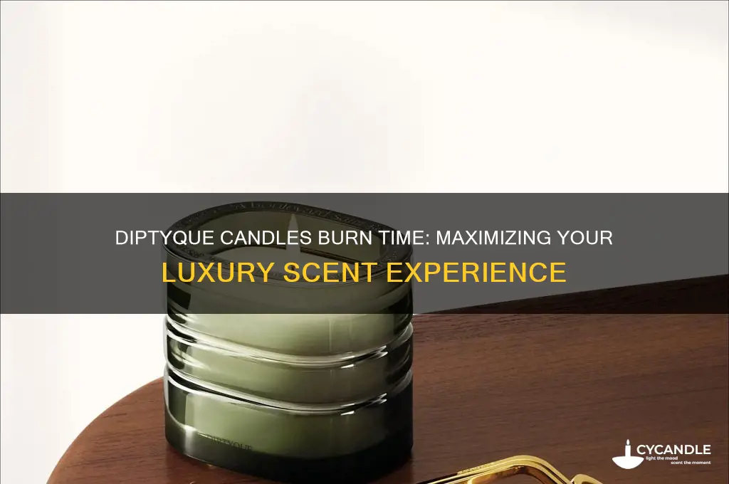how long do diptyque candles burn