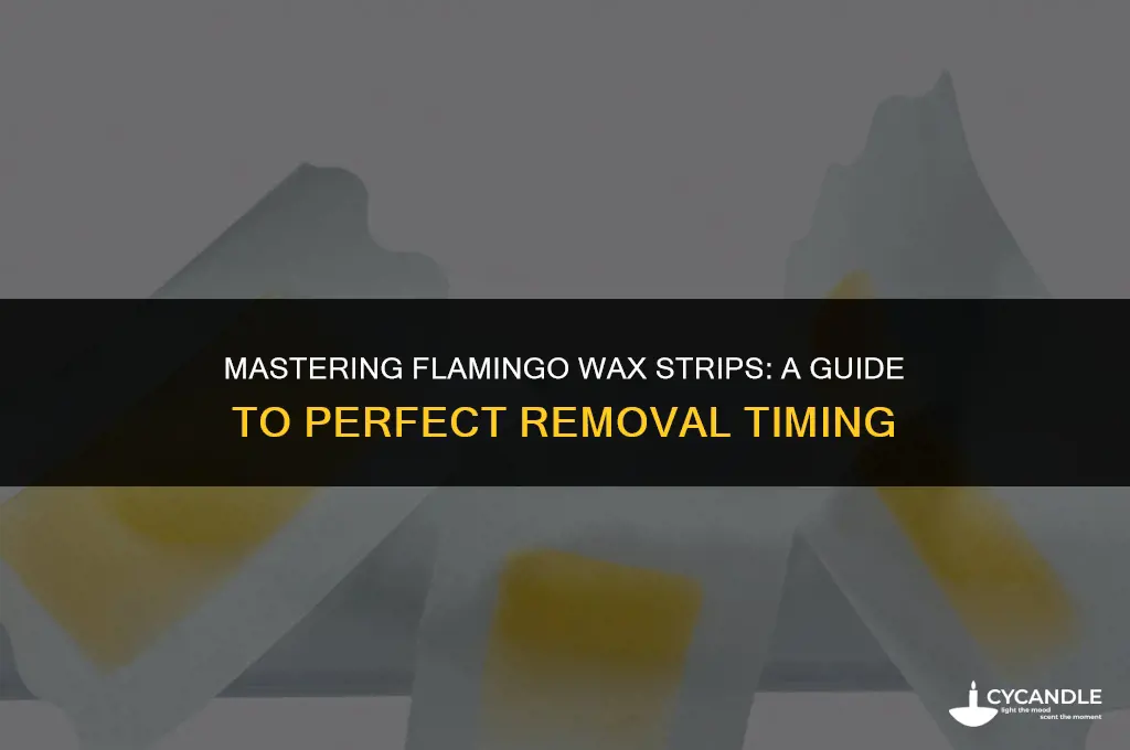 how long do i leave flamingo wax strips on